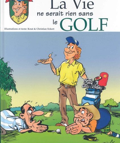 La vie ne serait rien sans le Golf - 2002